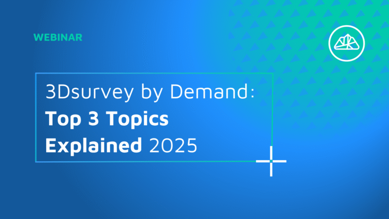3Dsurvey by Demand: Top 3 Topics Explained